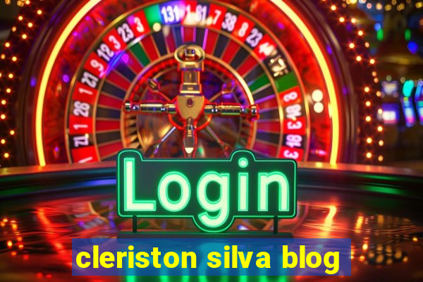 cleriston silva blog